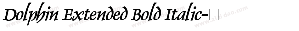 Dolphin Extended Bold Italic字体转换